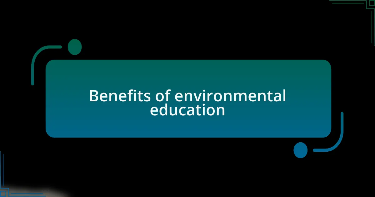 Benefits of environmental education