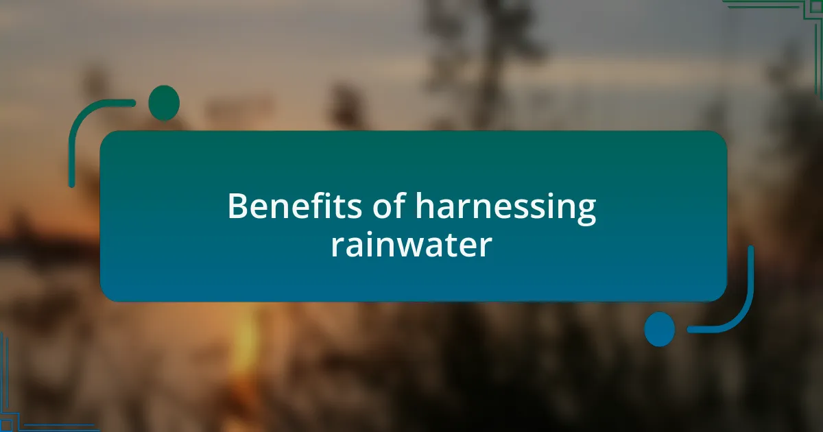 Benefits of harnessing rainwater