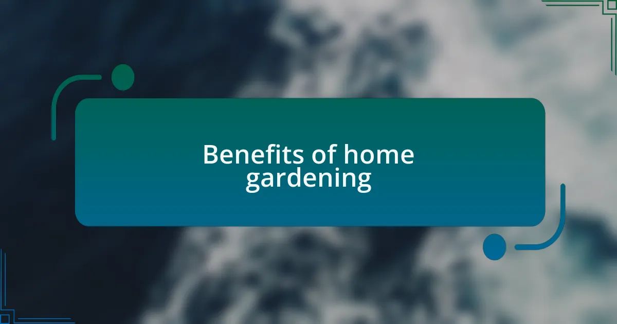 Benefits of home gardening