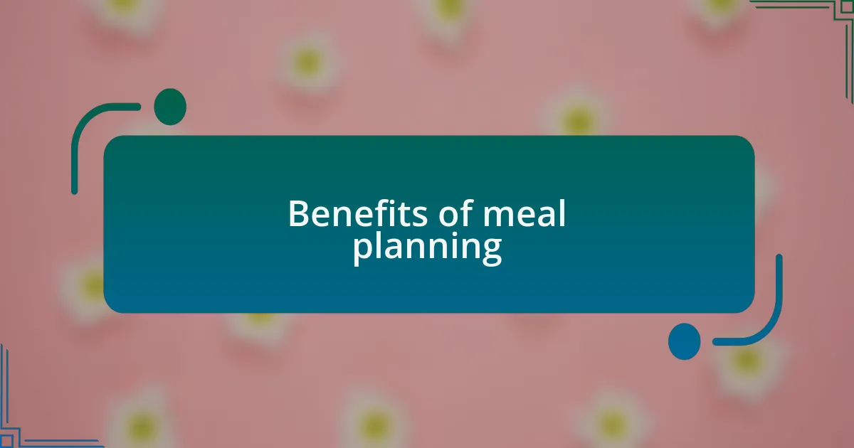 Benefits of meal planning