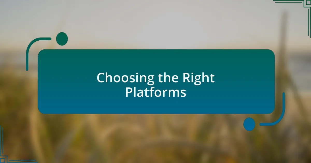 Choosing the Right Platforms
