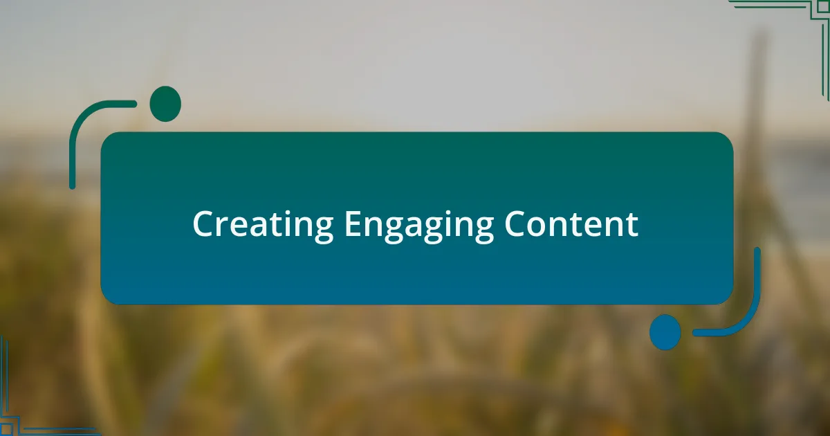 Creating Engaging Content