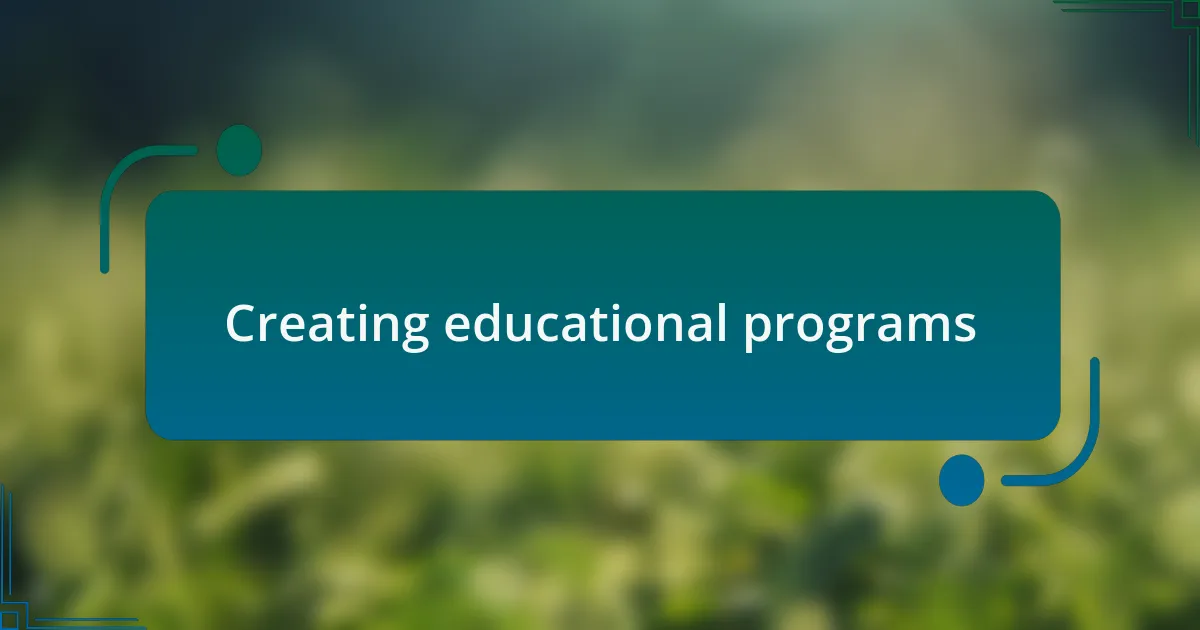 Creating educational programs