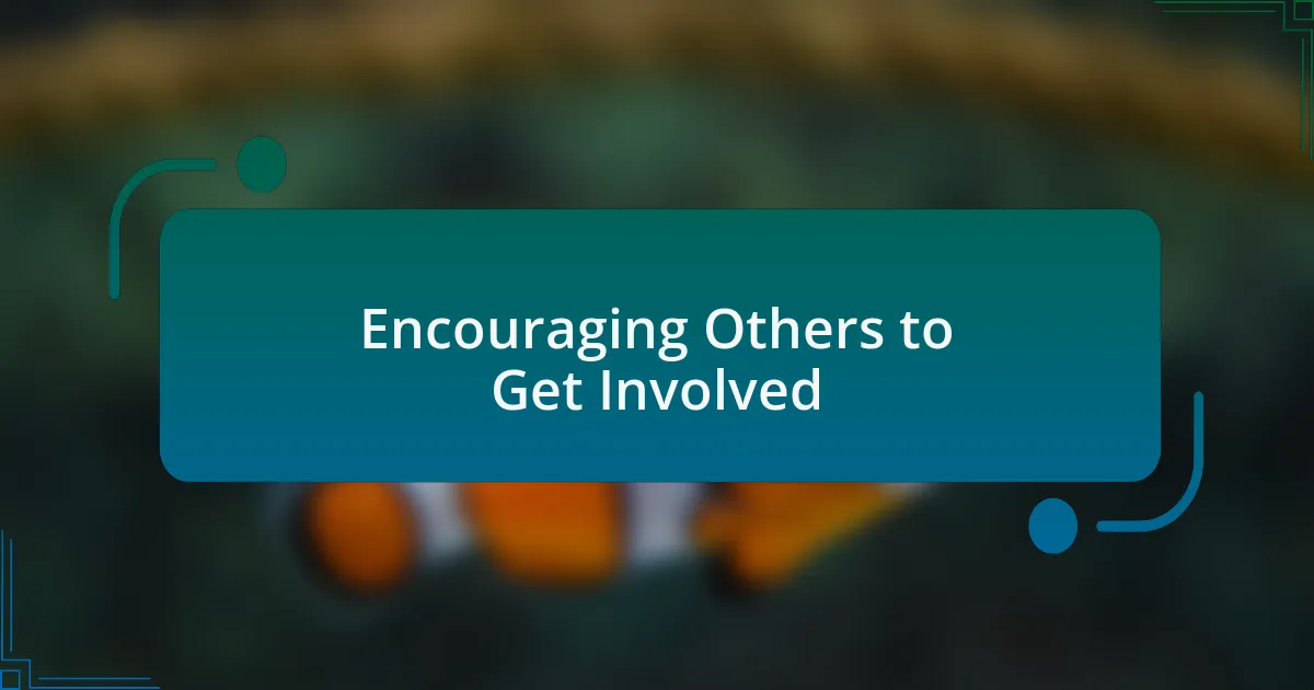Encouraging Others to Get Involved
