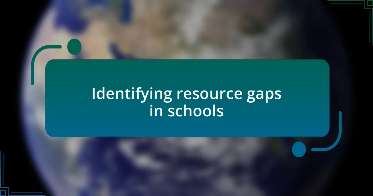 Identifying resource gaps in schools