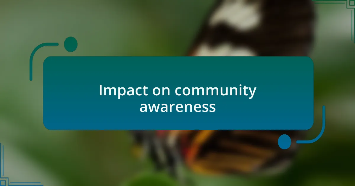 Impact on community awareness