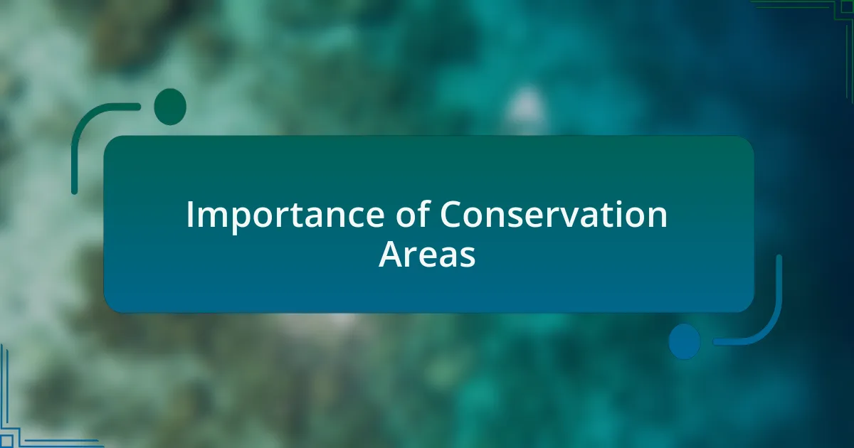 Importance of Conservation Areas