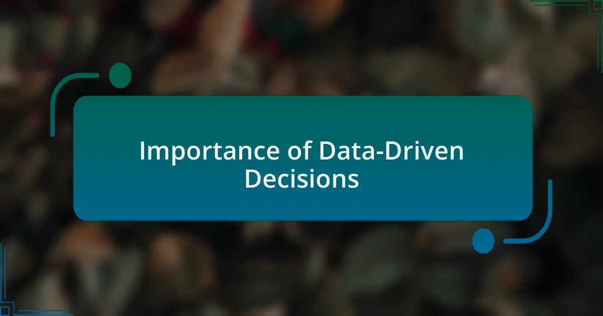 Importance of Data-Driven Decisions
