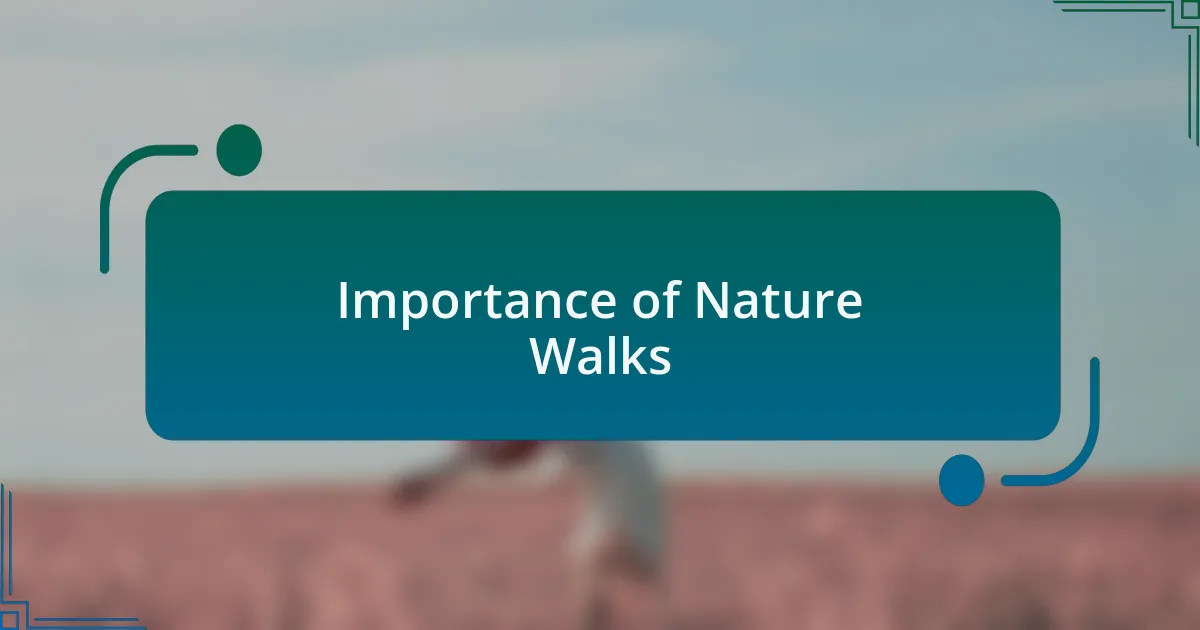 Importance of Nature Walks