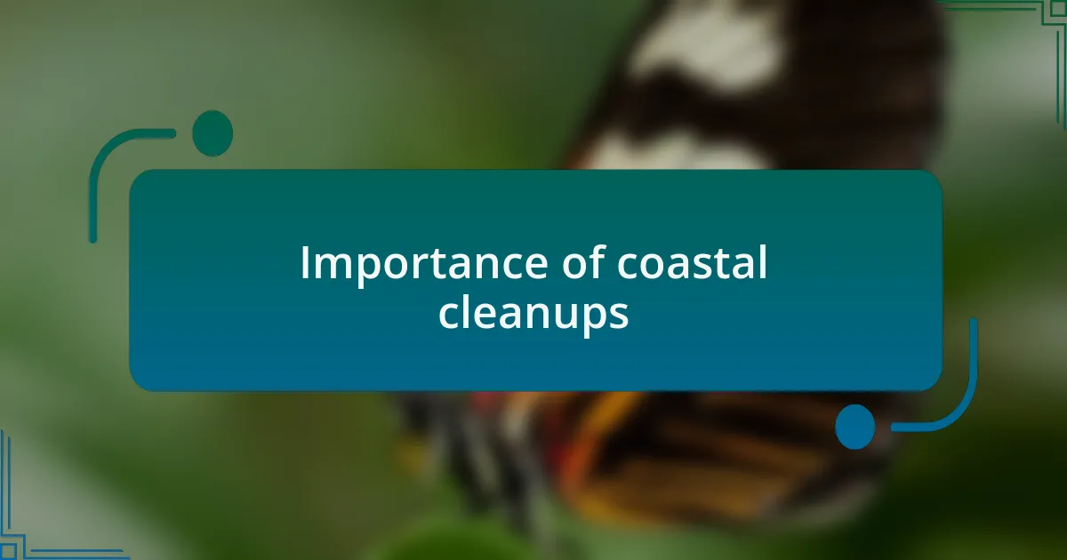 Importance of coastal cleanups