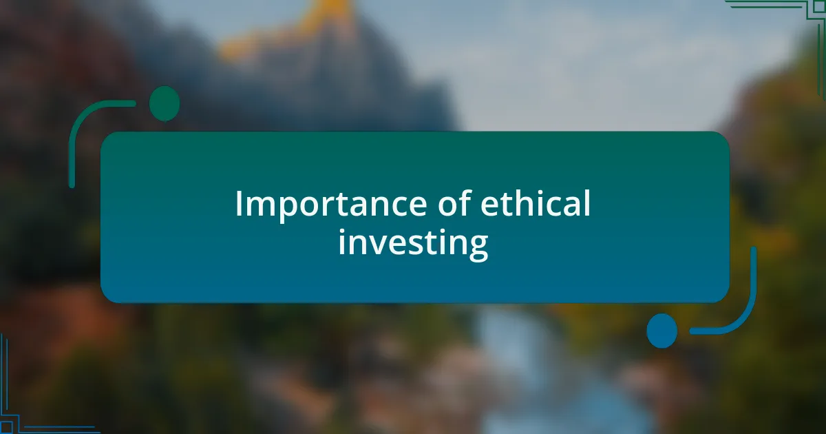 Importance of ethical investing