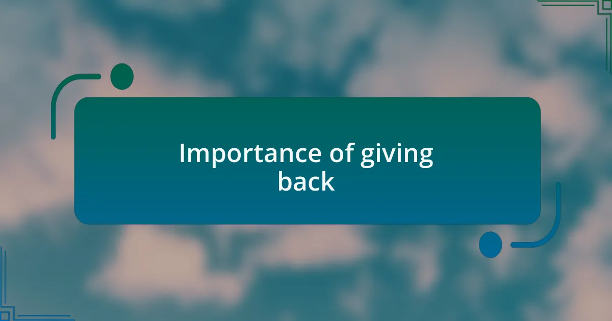 Importance of giving back