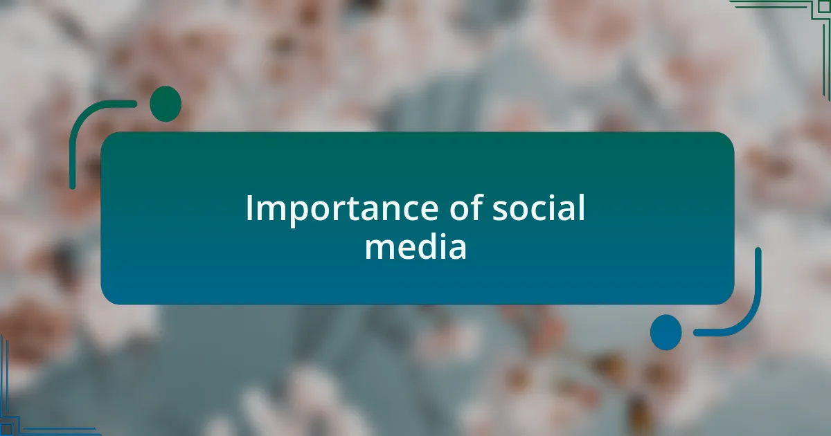 Importance of social media