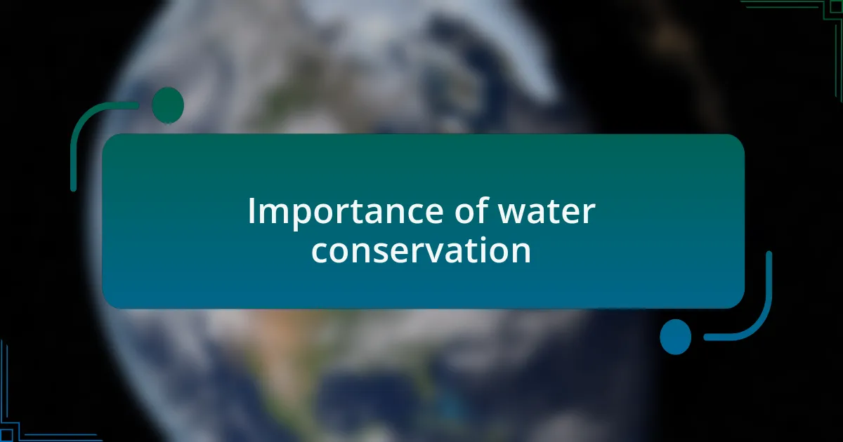 Importance of water conservation
