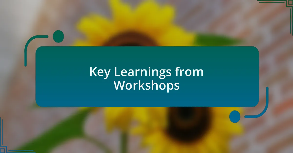 Key Learnings from Workshops