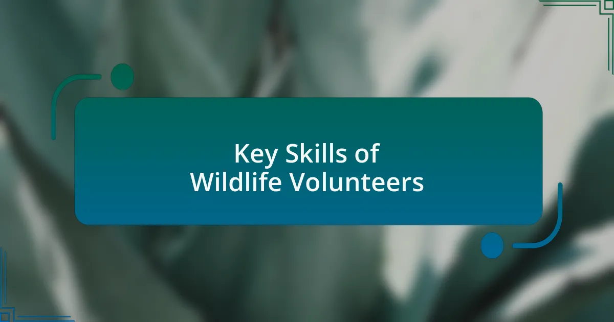 Key Skills of Wildlife Volunteers