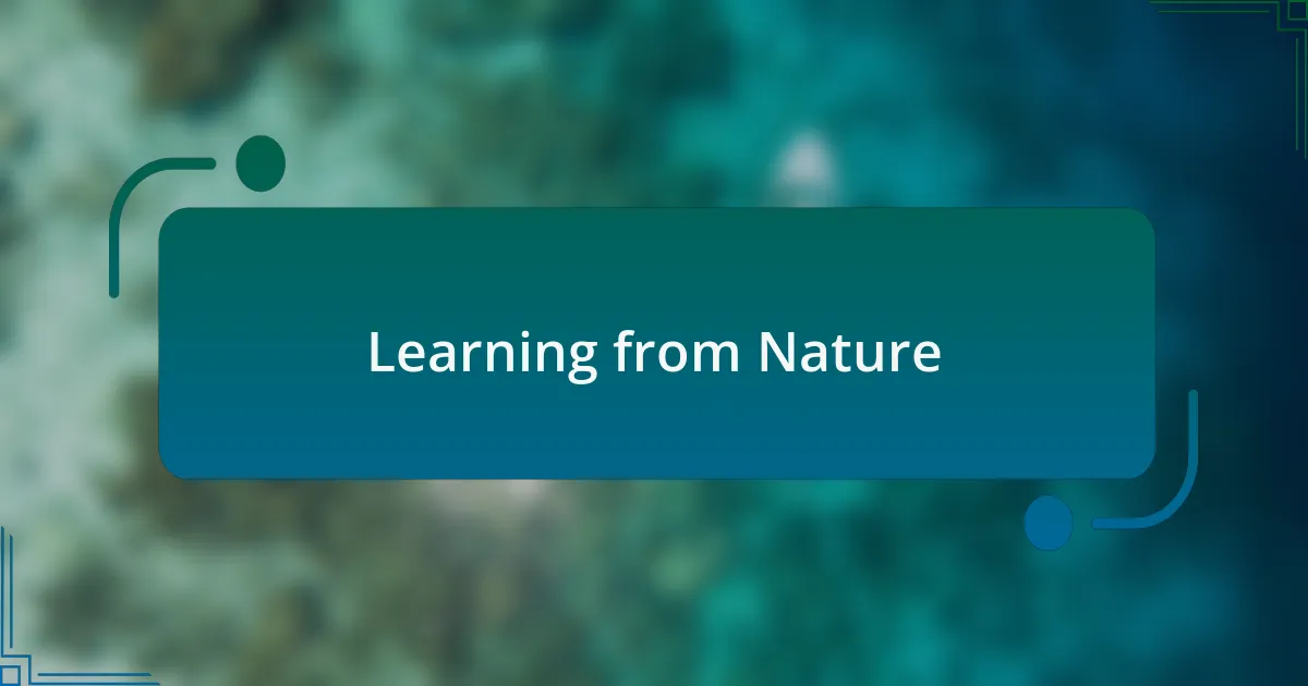 Learning from Nature