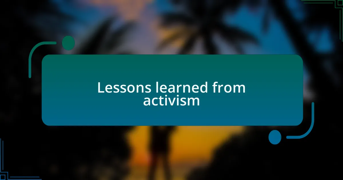 Lessons learned from activism