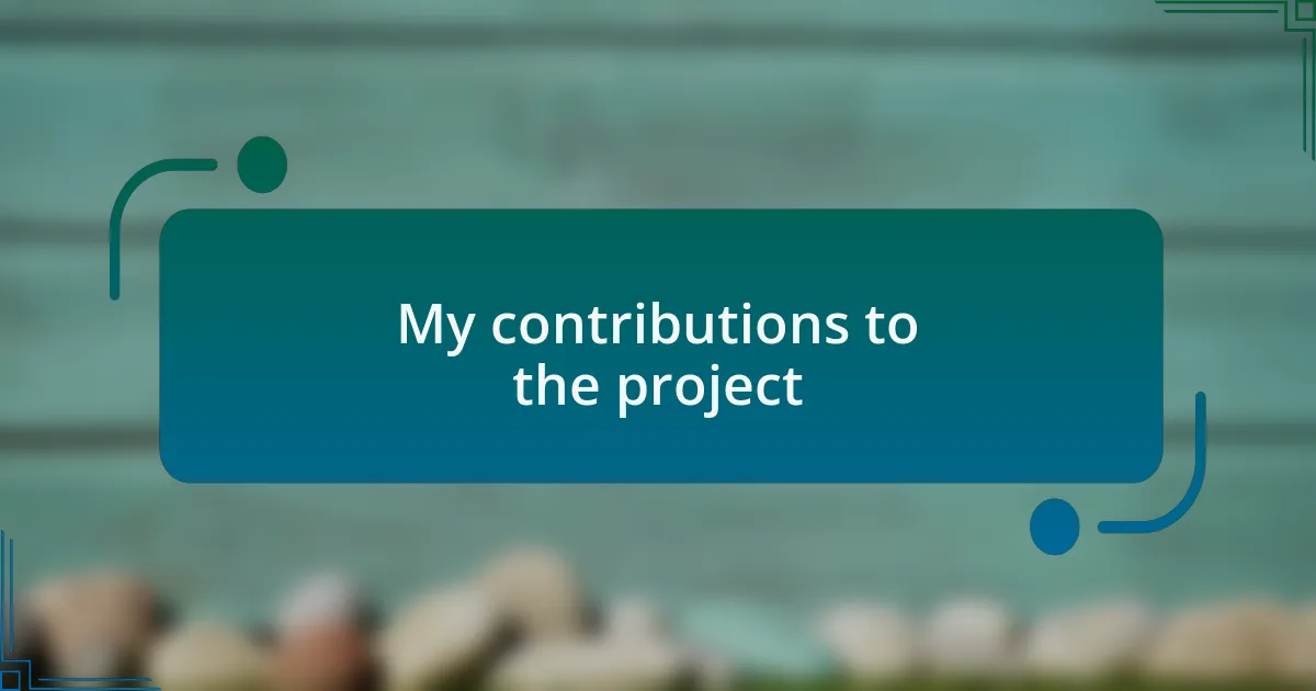 My contributions to the project