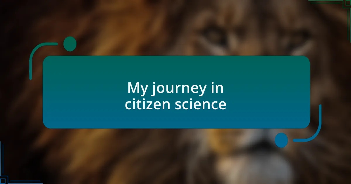 My journey in citizen science