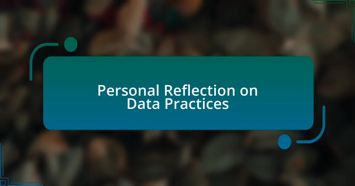 Personal Reflection on Data Practices