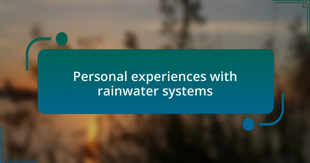 Personal experiences with rainwater systems
