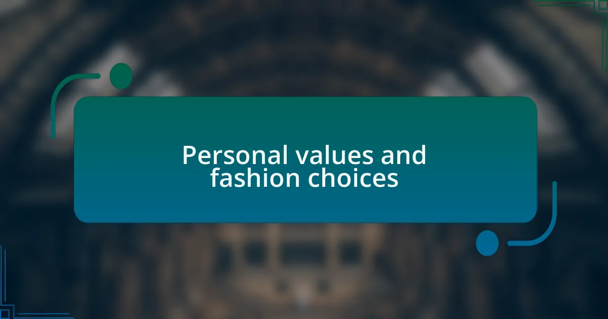 Personal values and fashion choices