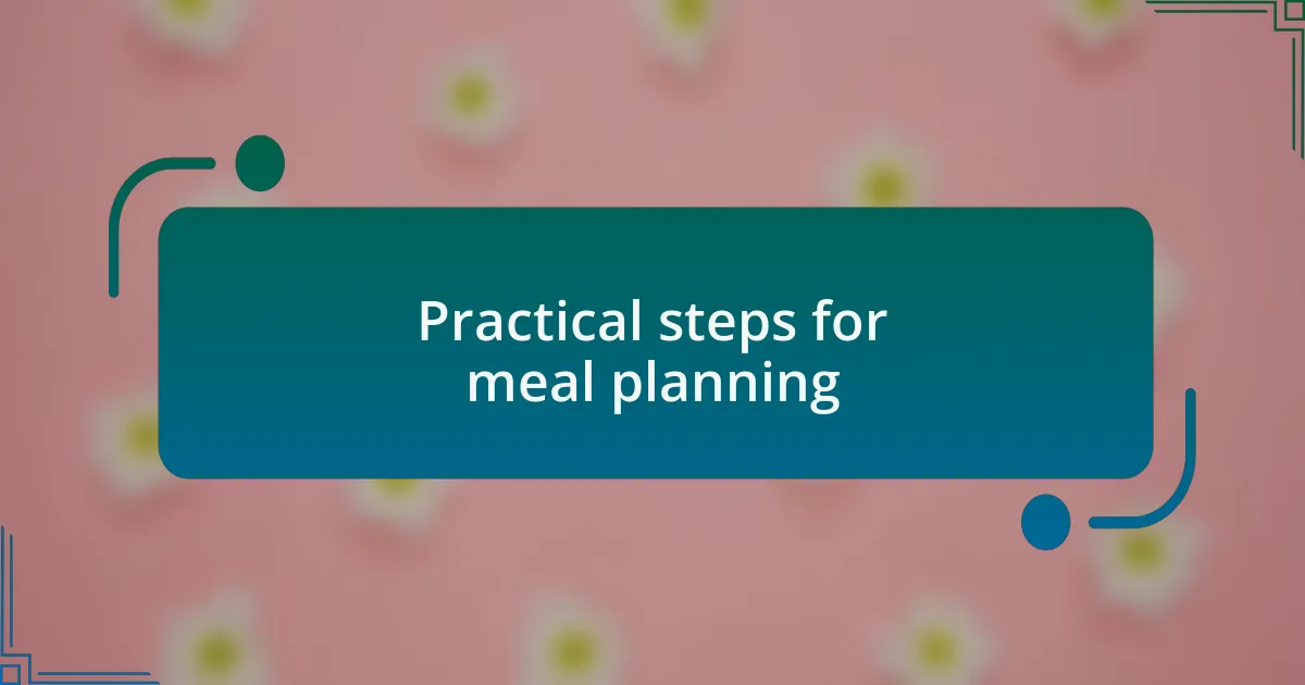 Practical steps for meal planning
