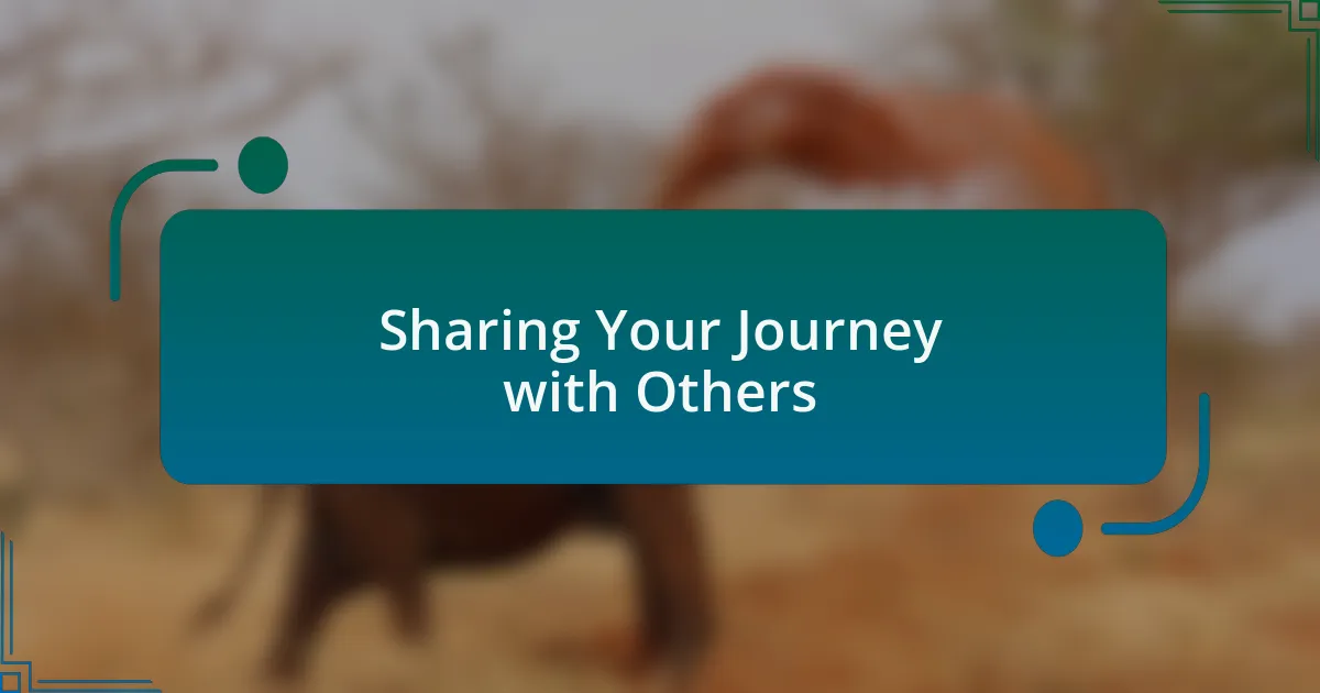 Sharing Your Journey with Others