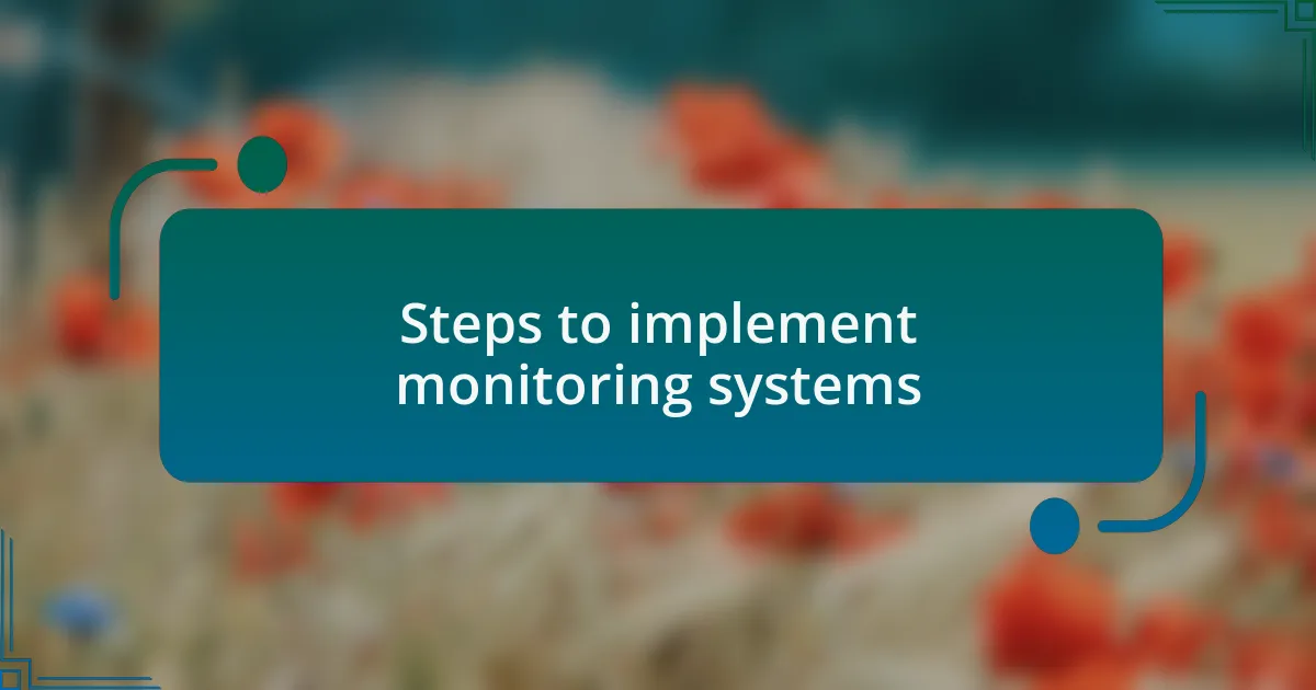 Steps to implement monitoring systems