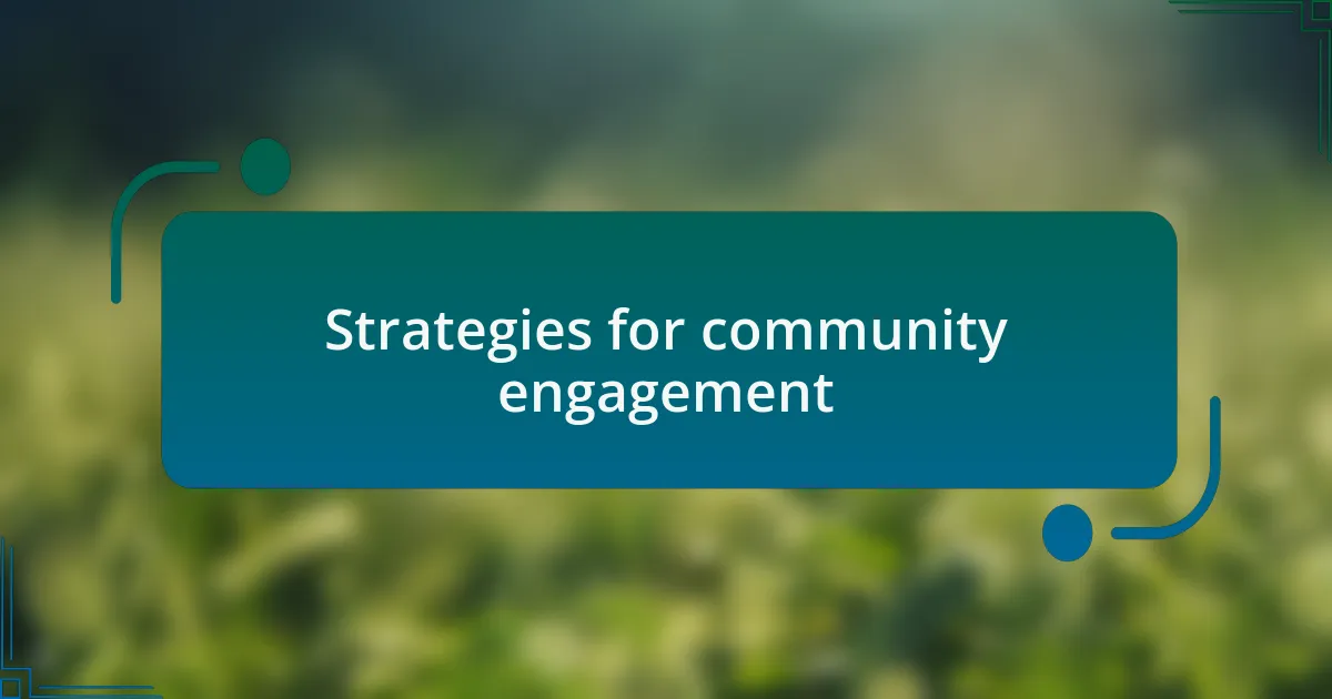 Strategies for community engagement