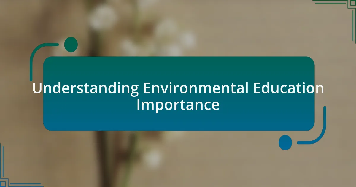 Understanding Environmental Education Importance